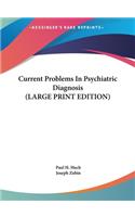 Current Problems in Psychiatric Diagnosis