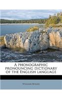 A phonographic pronouncing dictionary of the English language