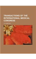 Transactions of the International Medical Congress