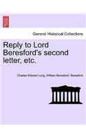 Reply to Lord Beresford's Second Letter, Etc.