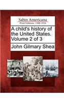 Child's History of the United States. Volume 2 of 3