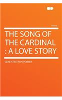 The Song of the Cardinal: A Love Story(English)