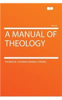 A Manual of Theology