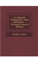 La Legende D'Hippolyte Dans L'Antiquite