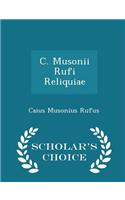 C. Musonii Rufi Reliquiae - Scholar's Choice Edition