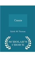 Cassia - Scholar's Choice Edition: (English)