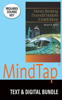 Money, Banking, Financial Markets and Institutions + Mindtap Economics, 1-term Access