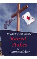 Raised Stakes