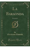 La Baraonda: Romanzo (Classic Reprint)