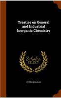 Treatise on General and Industrial Inorganic Chemistry