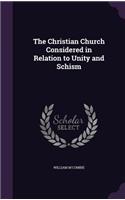 The Christian Church Considered in Relation to Unity and Schism