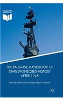 The Palgrave Handbook of State-Sponsored History After 1945