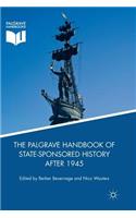 The Palgrave Handbook of State-Sponsored History After 1945