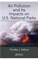 Air Pollution and Its Impacts on U.S. National Parks