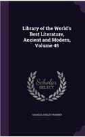 Library of the World's Best Literature, Ancient and Modern, Volume 45: (English)