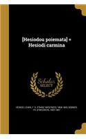 [Hesiodou poiemata] = Hesiodi carmina