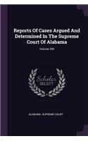 Reports of Cases Argued and Determined in the Supreme Court of Alabama; Volume 200