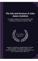 Life and Services of John James Audubon