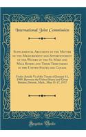 Supplemental Argument in the Matter of the Measurement and Apportionment of the Waters of the St. Mary and Milk Rivers and Their Tributaries in the United States and Canada: Under Article Vi of the Treaty of January 11, 1909, Between the United Sta