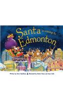 Santa Is Coming to Edmonton: (Santa Is Coming)