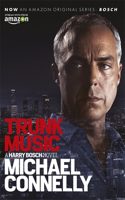 Trunk Music: (Harry Bosch Series)