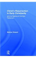 Christ's Resurrection in Early Christianity