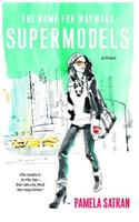 Home for Wayward Supermodels