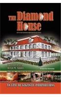 The Diamond House