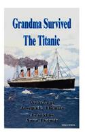 Grandma Survived the Titanic