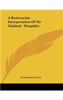 A Rosicrucian Interpretation Of Sir Galahad - Pamphlet