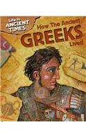 How the Ancient Greeks Lived: (Life in Ancient Times)