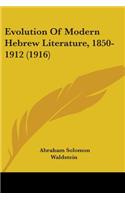 Evolution Of Modern Hebrew Literature, 1850-1912 (1916)
