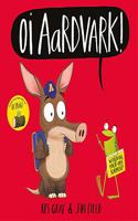 Oi Aardvark!: (Oi Frog and Friends)