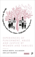 Experiences of Punishment, Abuse and Justice by Women and Families