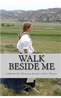 Walk Beside Me