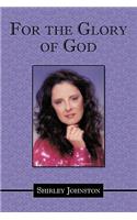 For the Glory of God