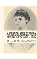 A Journal, Kept by Emma Florence LeConte, From Dec. 31,1864 To Aug. 6, 1865,