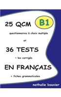 25 QCM Et 36 TESTS En Francais, Niveau B1