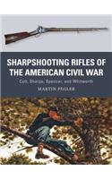 Sharpshooting Rifles of the American Civil War