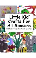 Little Kid Crafts For All Seasons