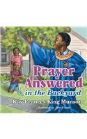 Prayer Answered in the Backyard