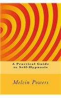 Practical Guide to Self-Hypnosis