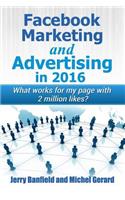 Facebook Marketing and Advertising in 2016