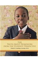 Truth About Homework From the Students' Perspective