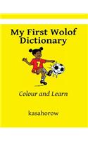 My First Wolof Dictionary: Colour and Learn(10 English Wolof)