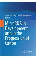 Microrna in Development and in the Progression of Cancer