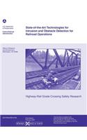 State-of-the-Art Technologies for Intrusion and Obstacle Detection for Railroad Operations: (English)