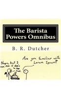 The Barista Powers Omnibus