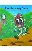 The Runaway Dulce