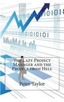 The Lazy Project Manager and the Project from Hell